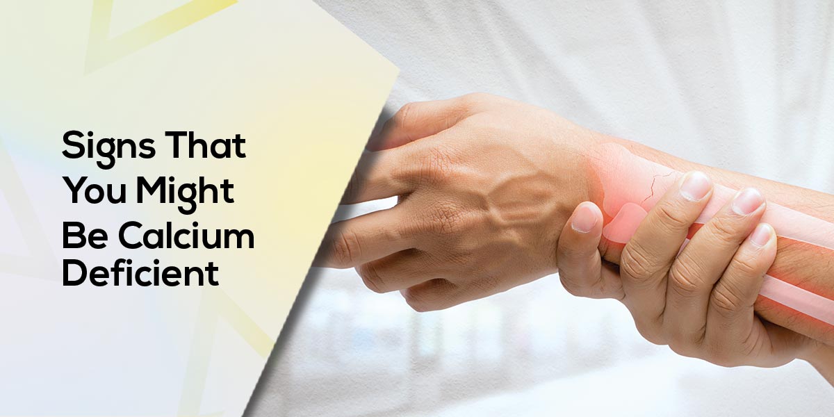 14 Signs That You Might Be Calcium Deficient TrueBasics